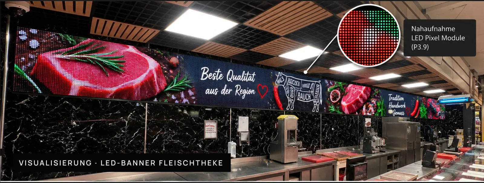 Visualisierung: LED-Banner als Werbewand über der Fleischtheke mit Angeboten und Preisen